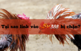Link vào sv388 – Bật mí cách truy cập vào sv388 không bị chặn hiệu quả nhất hiện nay